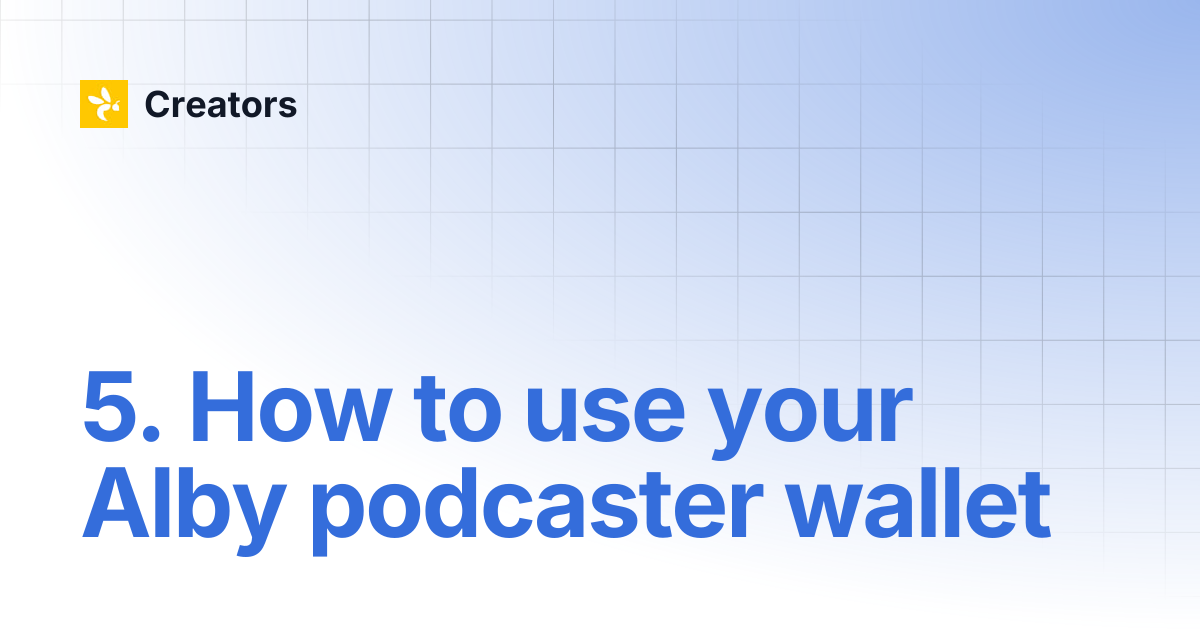 5. How to use your Alby podcaster wallet | 🎙️ Value for Value Podcaster ...